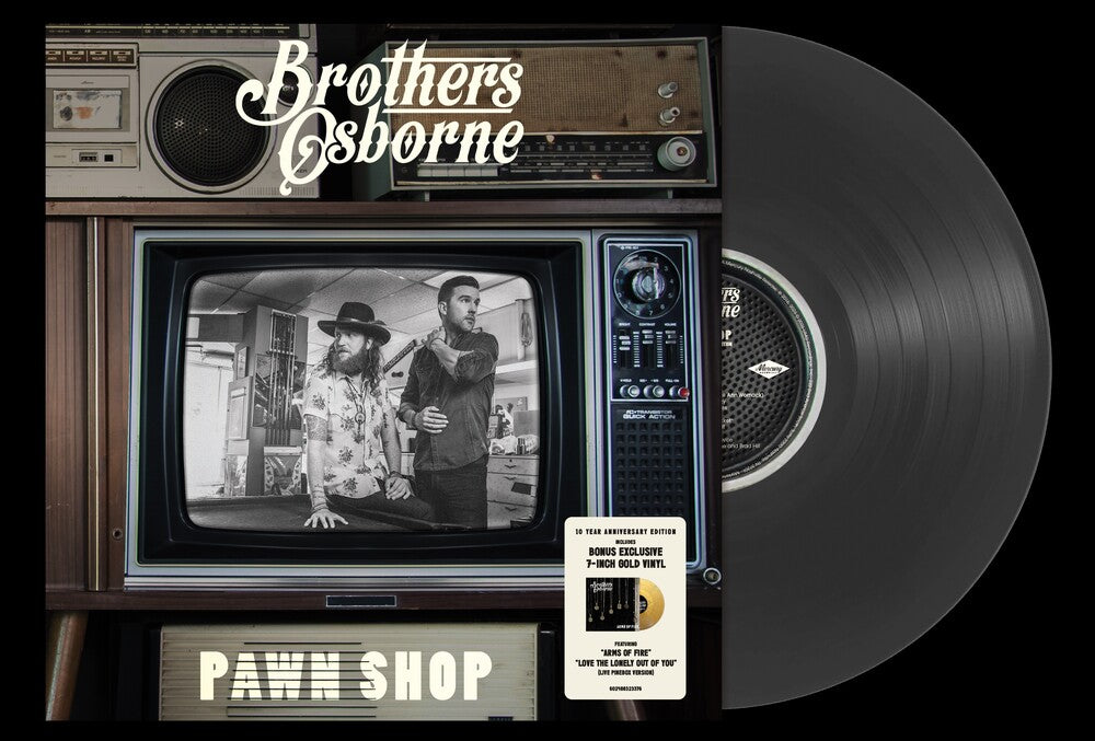 Brothers Osborne- Pawn Shop - 10 Year Anniversary [Black Vinyl w/ Bonus Gold 7"] { VINYL LP }
