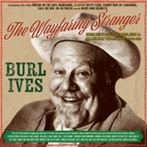 Burl Ives: The Wayfaring Stranger: Selected Classics 1941-62 - Record