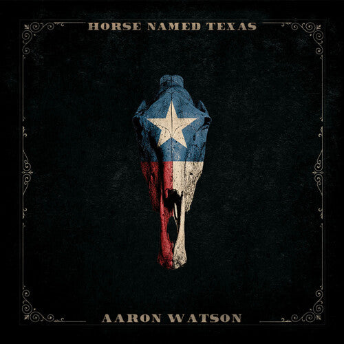Aaron Watson: Horse Named Texas - Record