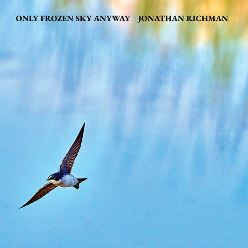 Jonathan Richman: Only Frozen Sky Anyway - Record
