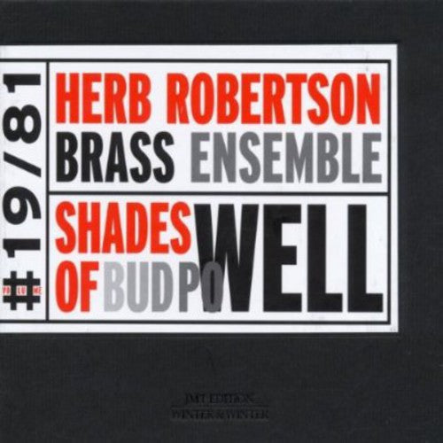 Herb Robertson Brass Ensemble: Shades of Bud Powell - CD