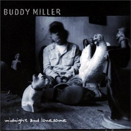 Buddy Miller: Midnight and Lonesome - Record
