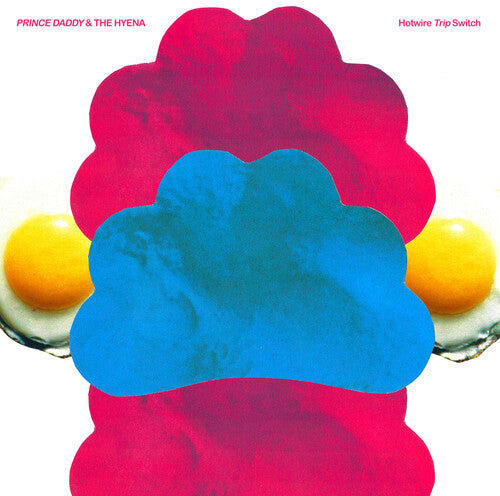 Prince Daddy & the Hyena: Hotwire Trip Switch - CD