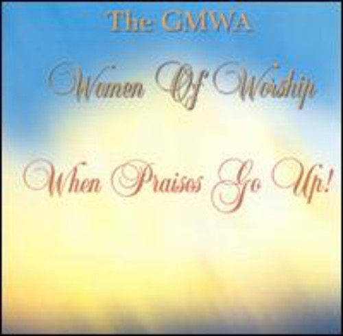 GMWA Women of Worship: When Praises Go Up - Record