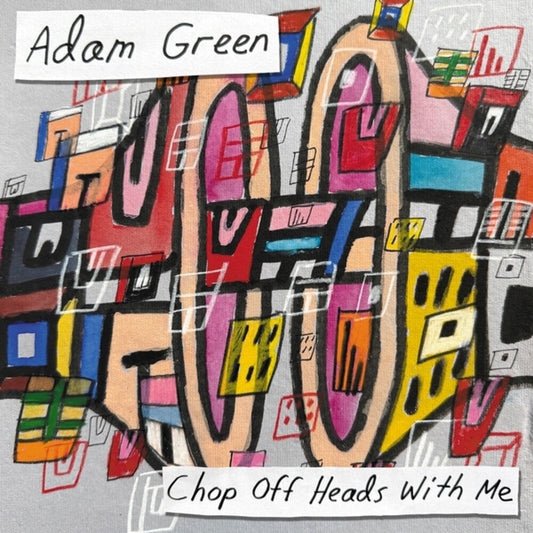 Adam Green- Chop Off Heads With Me { VINYL LP }