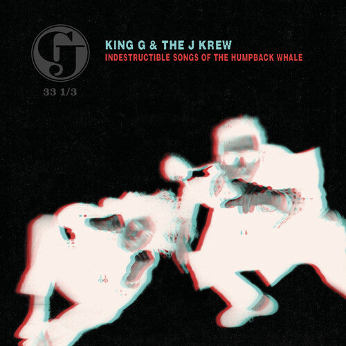 King G & The J Krew: Indestructible Songs of the Humpback Whale - Deluxe Edition - Record