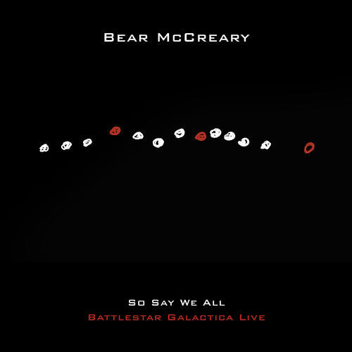 Bear McCreary: So Say We All (Battlestar Galactica Live) - CD