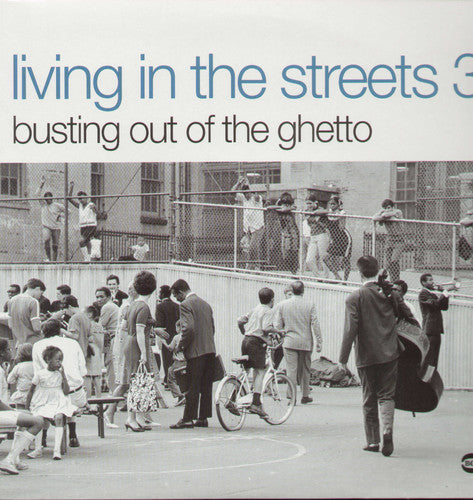 Various Artists: Living In The Streets, Vol. 3: Busting Out Of The Ghetto - VINYL