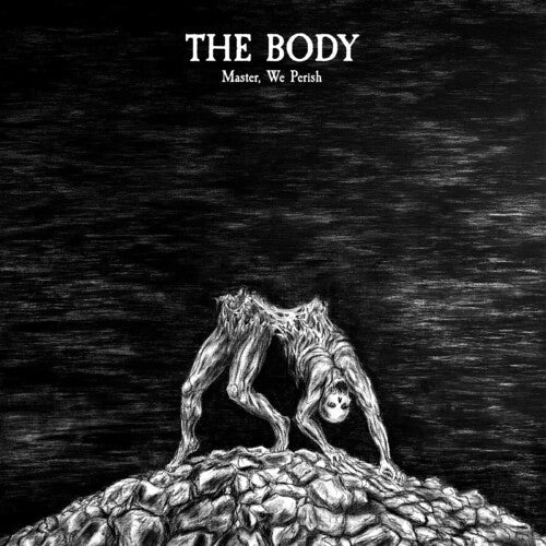 The Body: Master, We Perish - CD