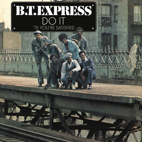 Bt Express: Do It Til You're Satisfied - VINYL