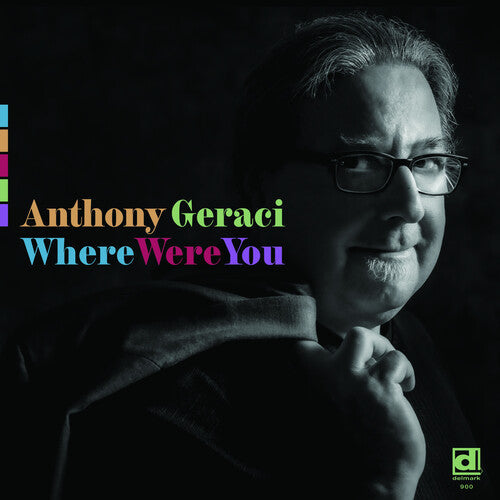 Anthony Geraci: Where Were You - Record