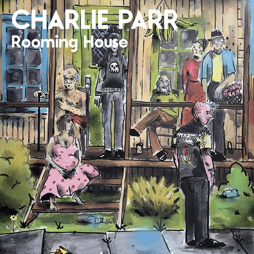 Charlie Parr: Rooming House - Record