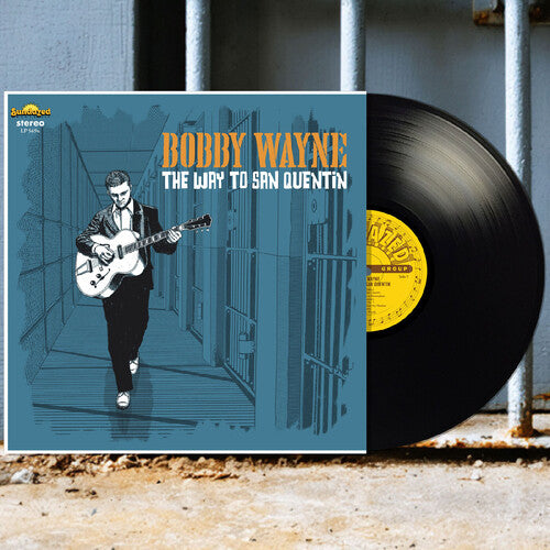 Bobby Wayne: The Way to San Quentin - Record