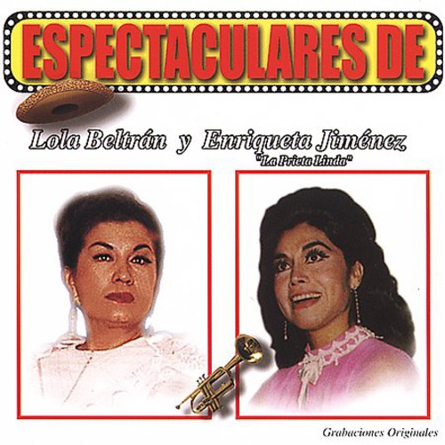 Lola Beltrán: Espectaculares De Lola Beltran Y Enriqueta Jimenez - CD