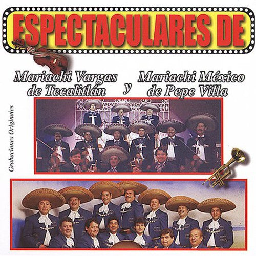 Mariachi Vargas de Tecalitlan: Espectaculares De Mariachi Vargas De Tecalitlan y Mariachi Mexico De Pepe Villa - CD