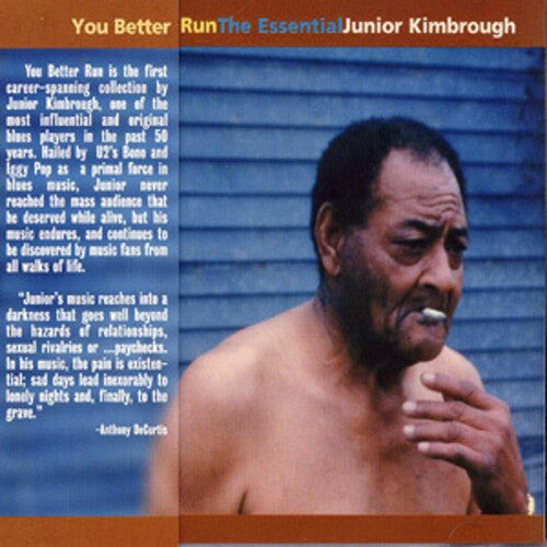 Junior Kimbrough: You Better Run: The Essential Junior Kimbrough - Record