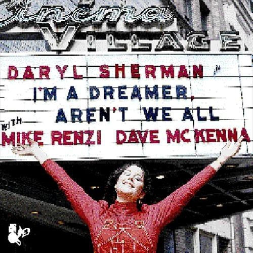 Daryl Sherman: I'm a Dreamer Aren't We All - CD