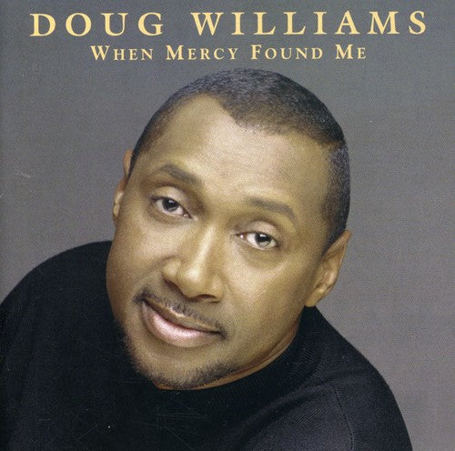 Doug Williams: When Mercy Found Me - Record