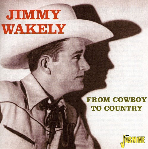 Jimmy Wakely: From Cowboy to Country - Record