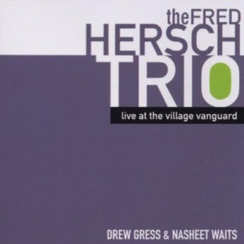 Fred Hersch Trio: Live at the Village Vanguard - CD