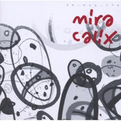 Mira Calix: Skimskitta - Record