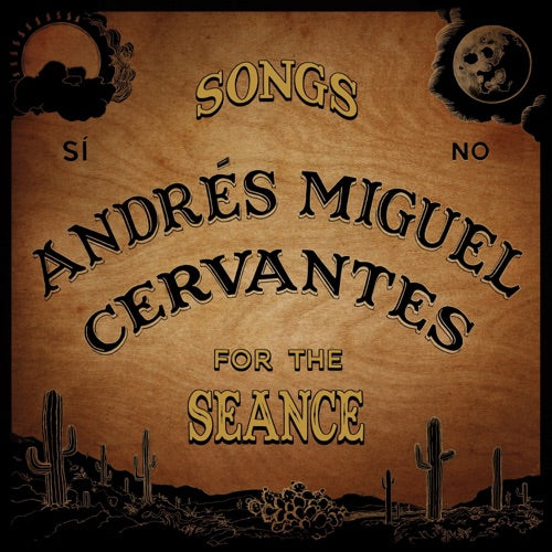 Andres Miguel Cervantes- Songs For The Seance { VINYL LP }