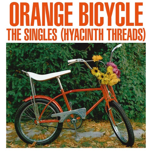 Orange Bicycle- The Singles (Hyacinth Threads) { VINYL LP }