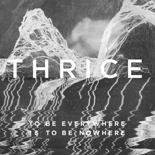 Thrice- To Be Everywhere Is To Be Nowhere { VINYL LP }