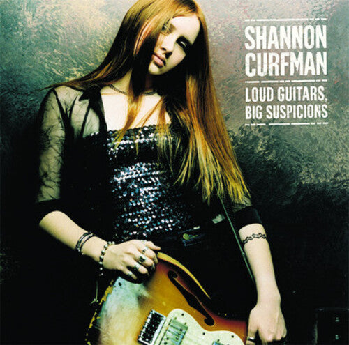 Shannon Curfman: Loud Guitars Big Suspicions - Record