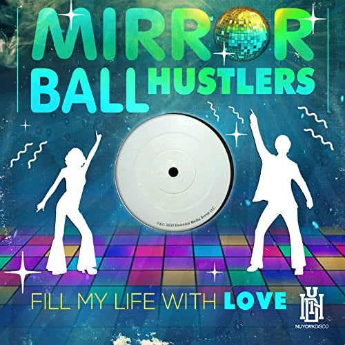 Mirror Ball Hustlers: Fill My Life With Love - CD
