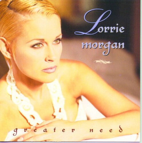 Lorrie Morgan: Greater Need - Record