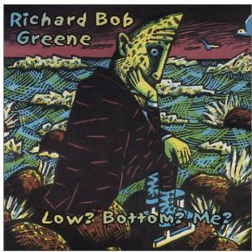 Richard Greene: Low? Bottom? Me? - Record