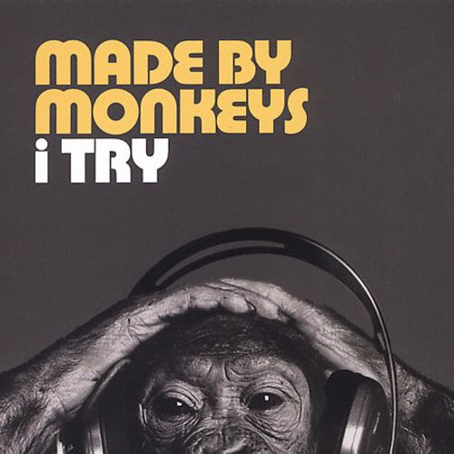 Made by Monkeys: I Try - Record