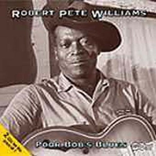 Robert Pete Williams: Poor Bob's Blues - Record