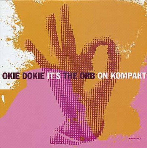 The Orb: Okie Dokie It's the Orb on Kompakt - Record