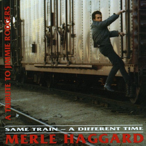 Merle Haggard: Same Train A Different Time - Record