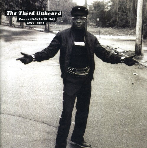 Various Artists: Third Unhead: Connecticut Hip Hop 1979-1983 - Record
