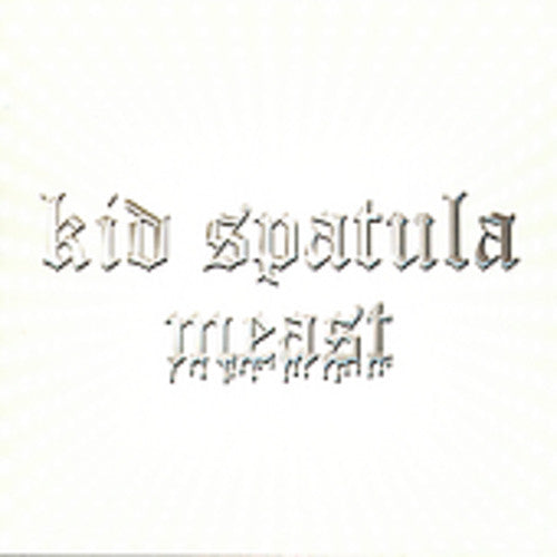 Kid Spatula: Meast - Record