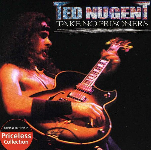 Ted Nugent: Take No Prisoners - CD