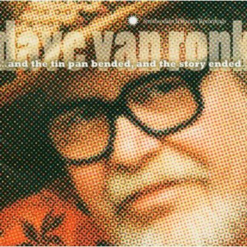 Dave Van Ronk: And The Tin Pan Bended and The Story Ended - Record