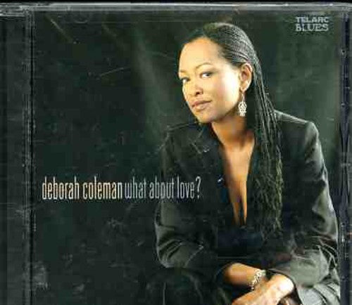 Deborah Coleman: What About Love? - Record