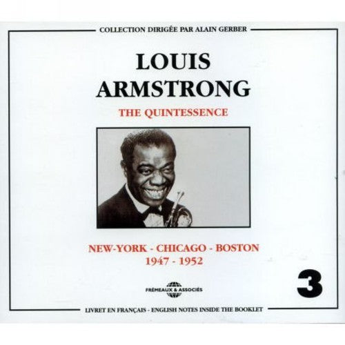 Louis Armstrong: Vol. 3-Quintessence-New York Chicago Boston 1947-5 - CD