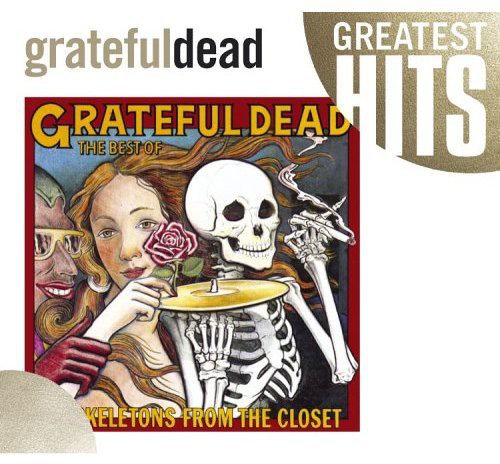 The Grateful Dead: Best Of The Skeletons From The Closet: Greatest Hits - CD