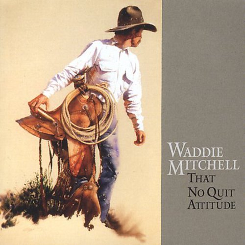 Waddie Mitchell: That No Quit Attitude - Record
