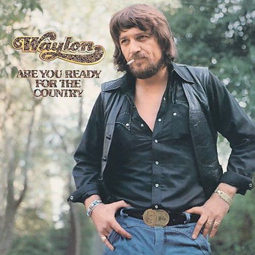 Waylon Jennings: Are You Ready for the Country - Record