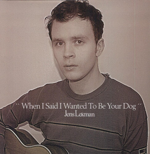 Jens Lekman: When I Said I Wanted to Be Your Dog - Record