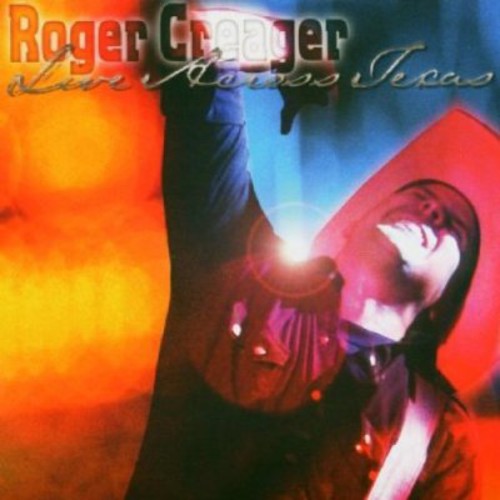 Roger Creager: Live Across Texas - Record