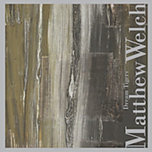 Matthew Welch: Dream Tigers - CD