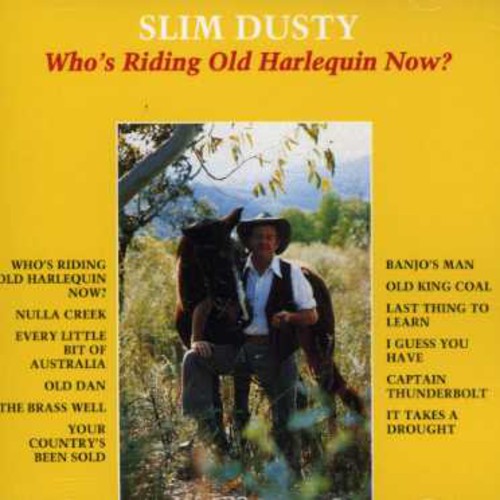 Slim Dusty: Who's Riding Old Harlequin Now? - Record