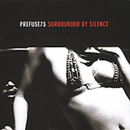 Prefuse 73: Surrounded By Silence - Record